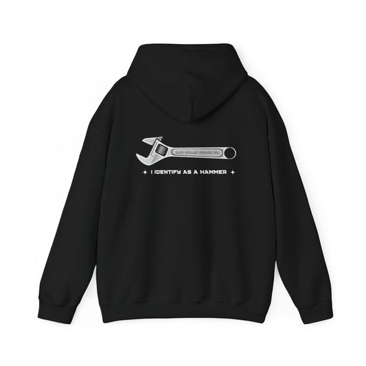 I Idendify As A Hammer Hooded Sweatshirt