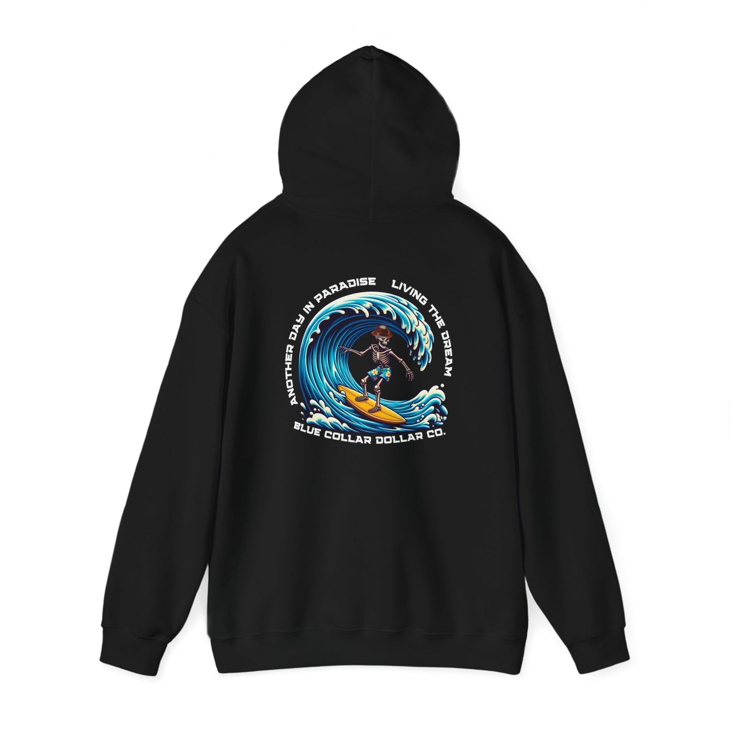 Another Day In Paradise Living The Dream Hooded Sweatshirt