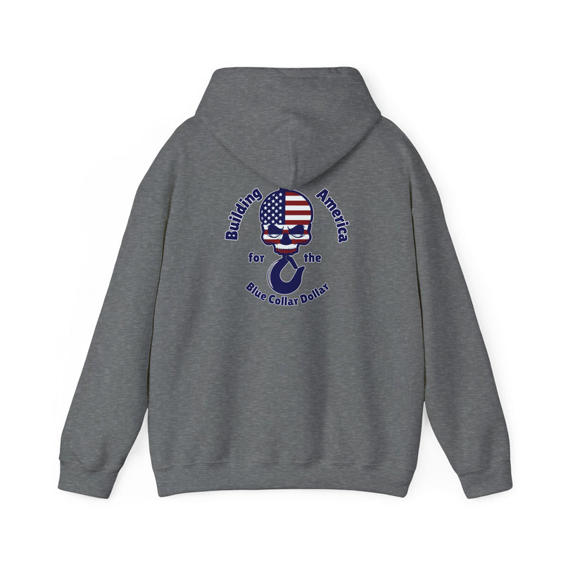 "Building America For The Blue Collar Dollar" - Hoodie