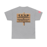 "Fear Has Two Meanings" - T-Shirt