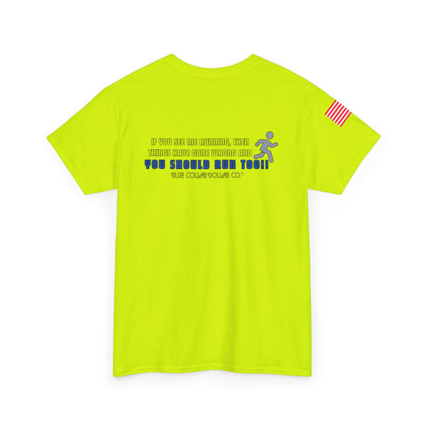 "If You See Me Running" - Safety T-Shirt