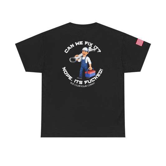 Can We Fix It T-Shirt