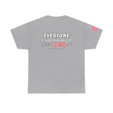 "Everyone Was Thinking It" - T-Shirt