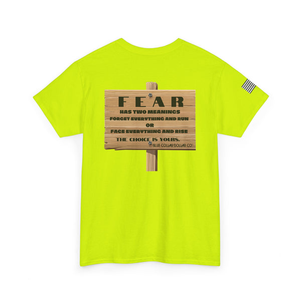 "Fear Has Two Meanings" - Safety T-Shirt
