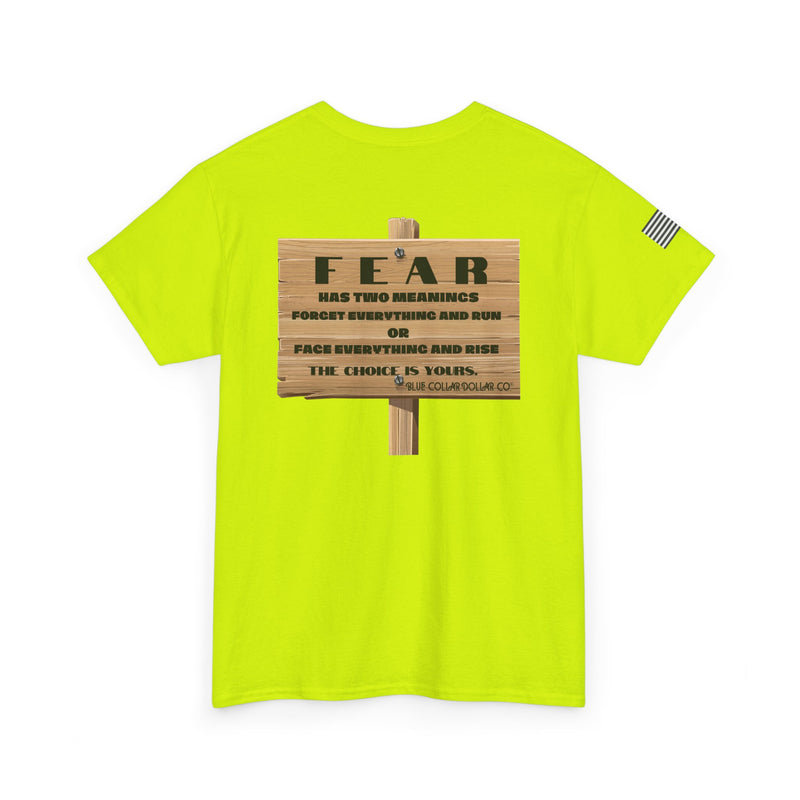 "Fear Has Two Meanings" - Safety T-Shirt