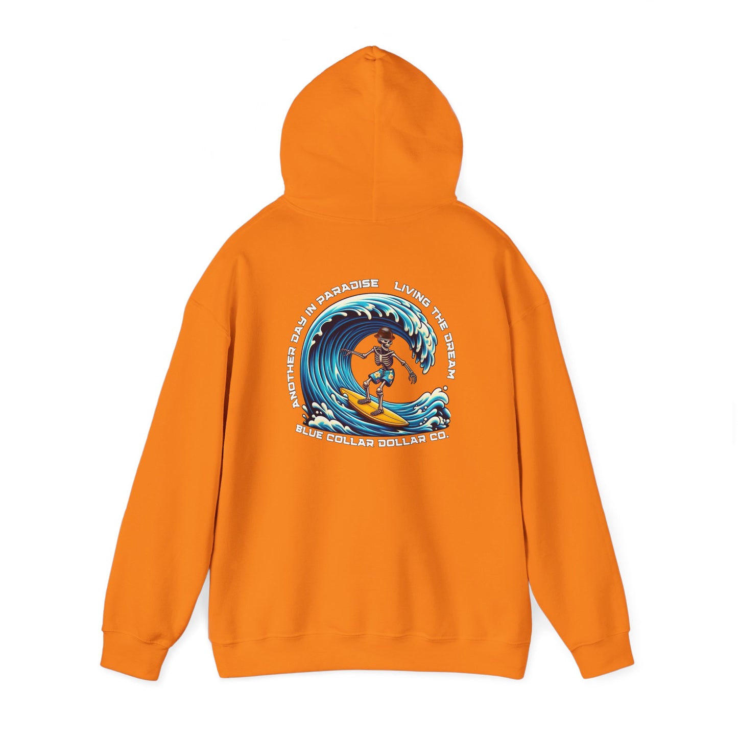 Another Day In Paradise Living The Dream Hooded Sweatshirt