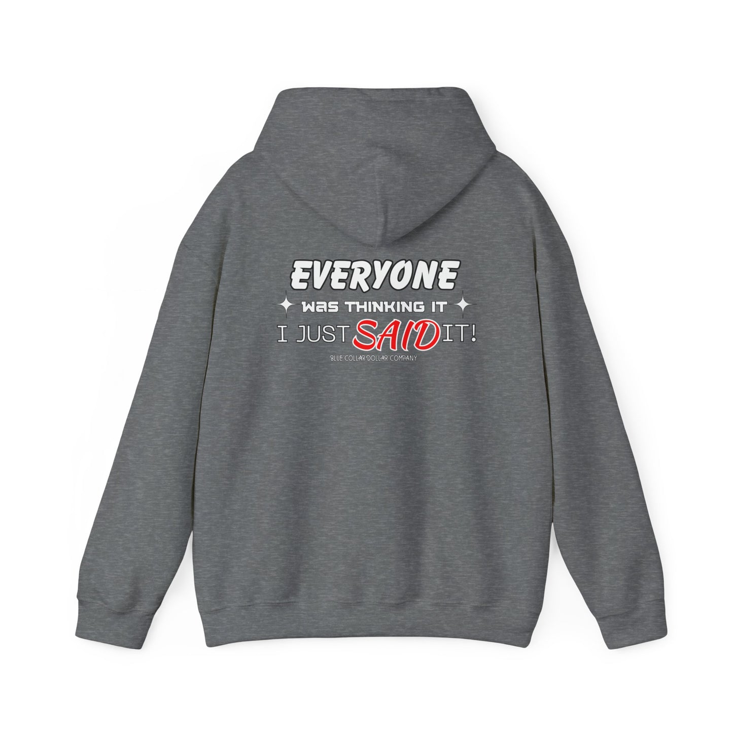 Everyone Was Thinking It Hooded Sweatshirt