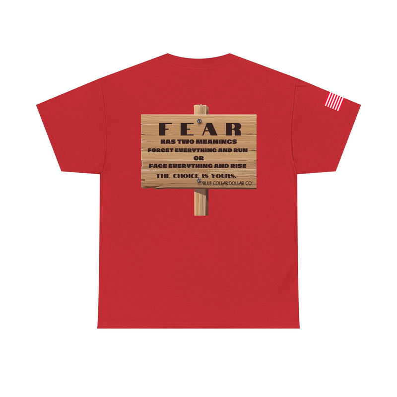 "Fear Has Two Meanings" - T-Shirt