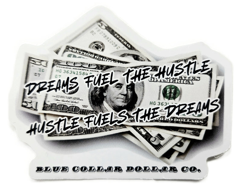 STICKER - Dreams Fuel The Hustle