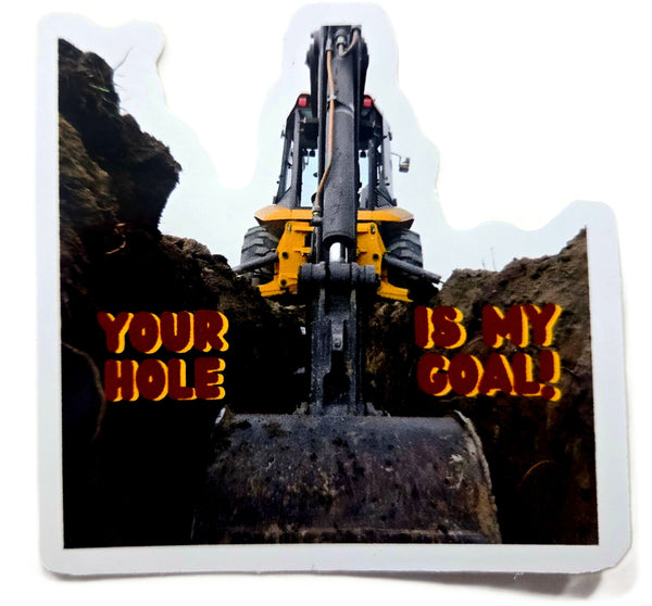 STICKER - Your Hole is my Goal