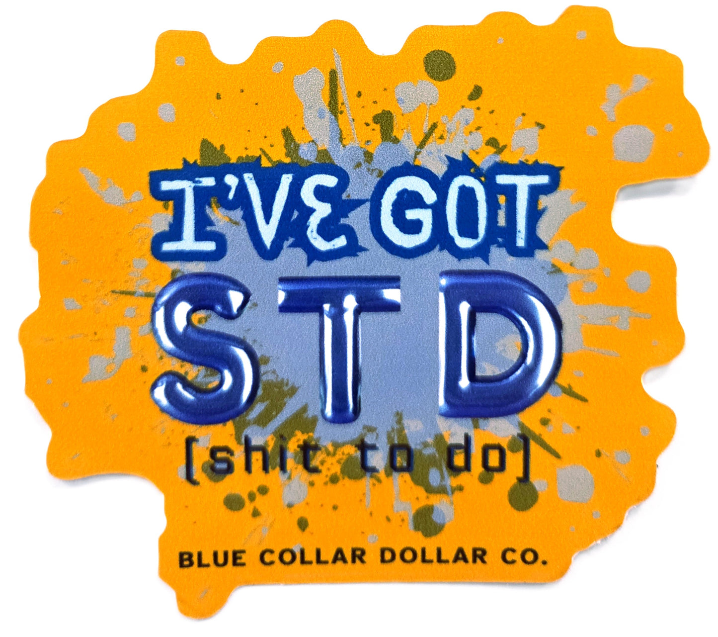 STICKER - I've Got STD (Shit To Do)