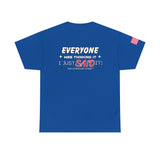 "Everyone Was Thinking It" - T-Shirt