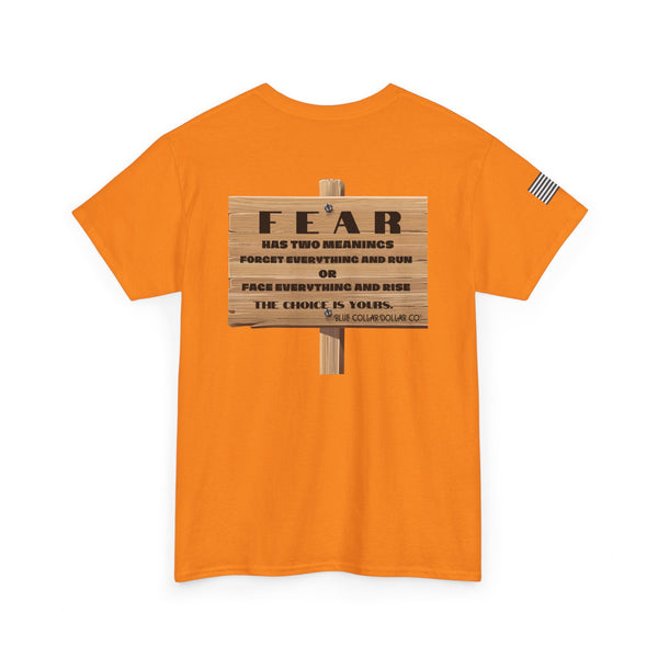 "Fear Has Two Meanings" - Safety T-Shirt
