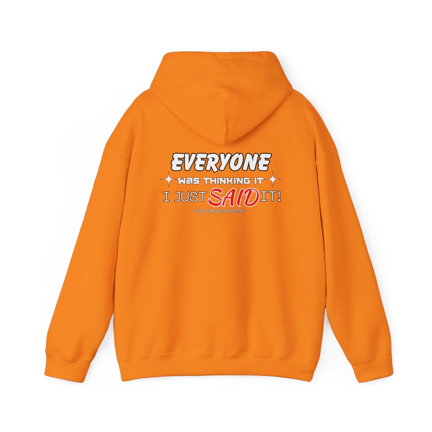 Everyone Was Thinking It Hooded Sweatshirt