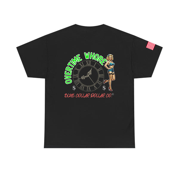 "Over Time Whore" (Blonde) - T-Shirt