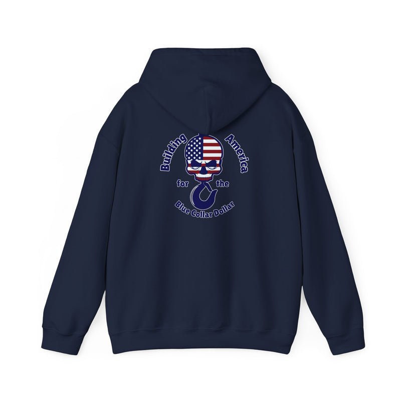 "Building America For The Blue Collar Dollar" - Hoodie