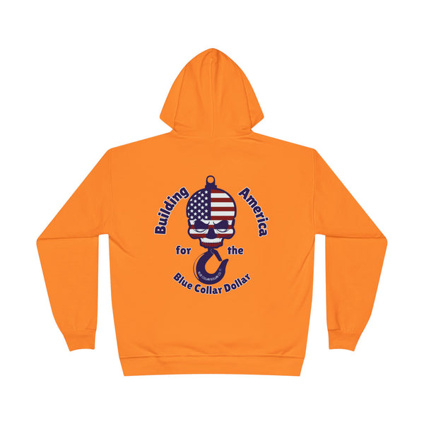 "Building America For The Blue Collar Dollar" - Safety Hoodie