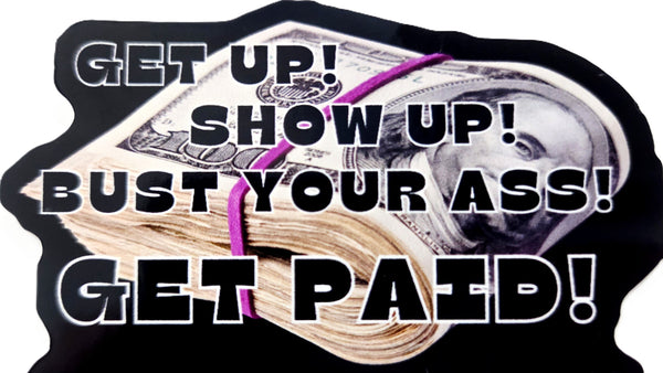 STICKER - Get Up! Show Up!