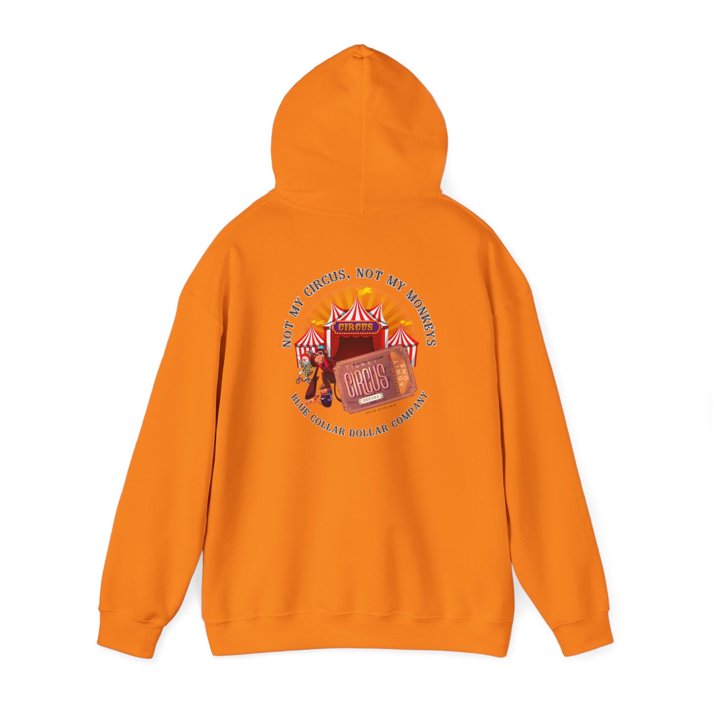 Not My Circus, Not My Monkeys Hooded Sweatshirt