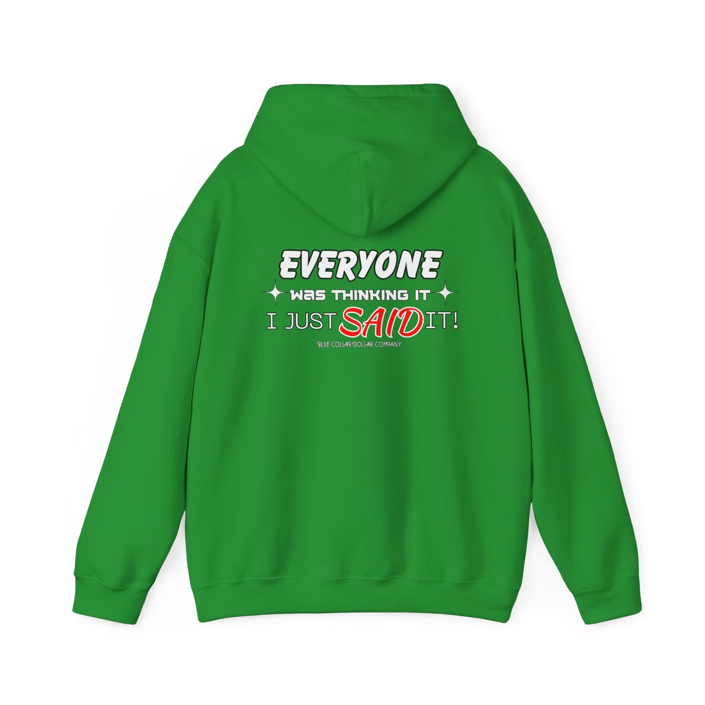 Everyone Was Thinking It Hooded Sweatshirt