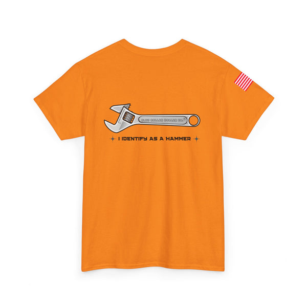 "I Identify As A Hammer" - Safety T-Shirt