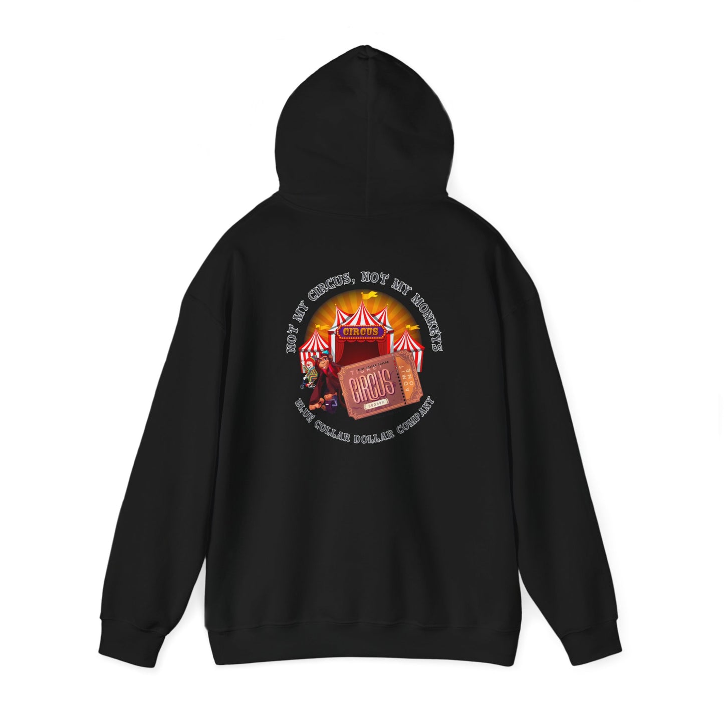 Not My Circus, Not My Monkeys Hooded Sweatshirt