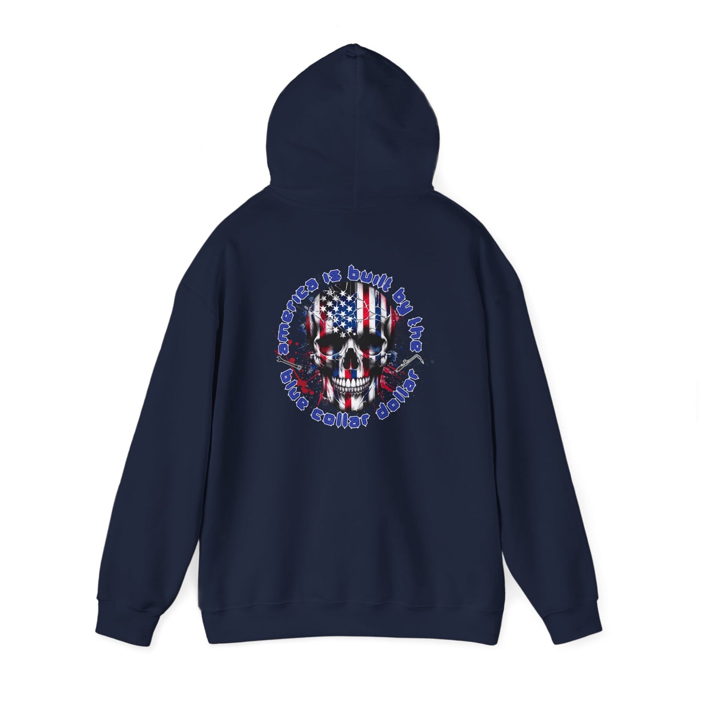 America Is Built By The Blue Collar Dollar Hooded Sweatshirt