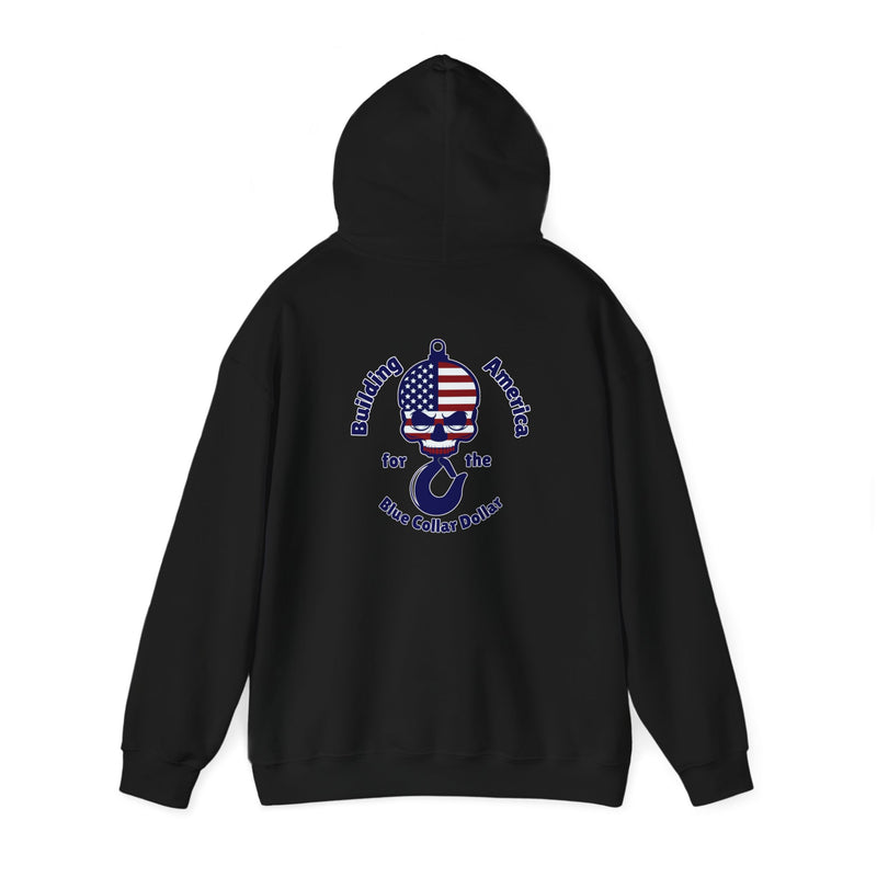 "Building America For The Blue Collar Dollar" - Hoodie