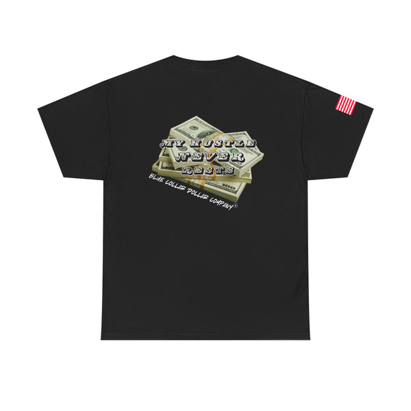 "My Hustle Never Rests" - T-Shirt