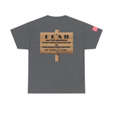 "Fear Has Two Meanings" - T-Shirt