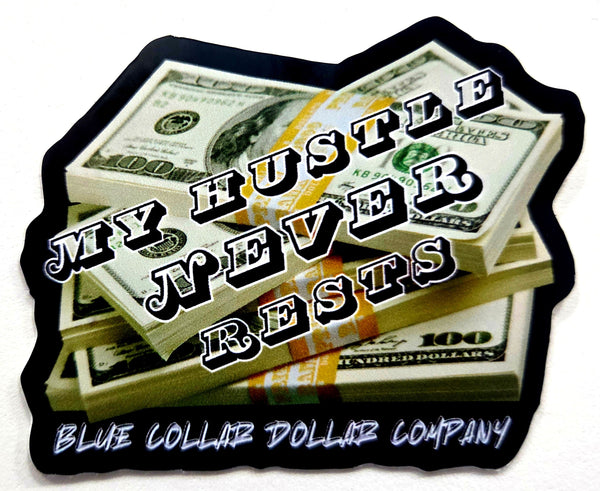 STICKER - My Hustle Never Rests