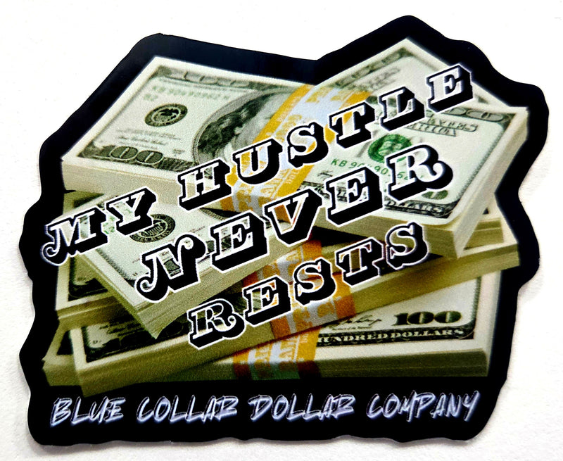 STICKER - My Hustle Never Rests