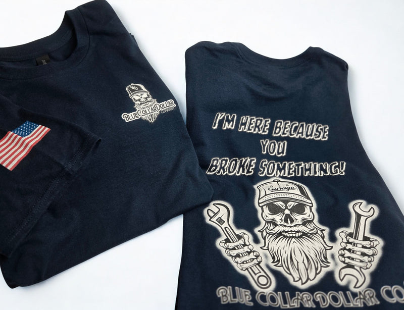 I'm Here Because You Broke Something T-Shirt