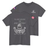I'm Here Because You Broke Something T-Shirt