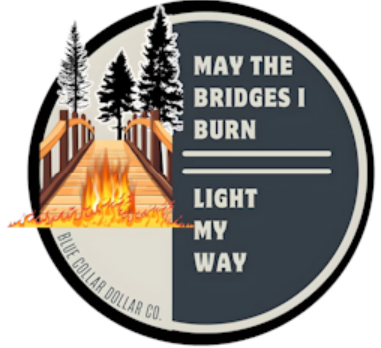 STICKER - Burned Bridges Lights My Path