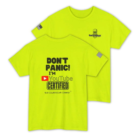 Don’t Panic! I’m YouTube Certified – Funny Hi-Viz Safety Work Shirt