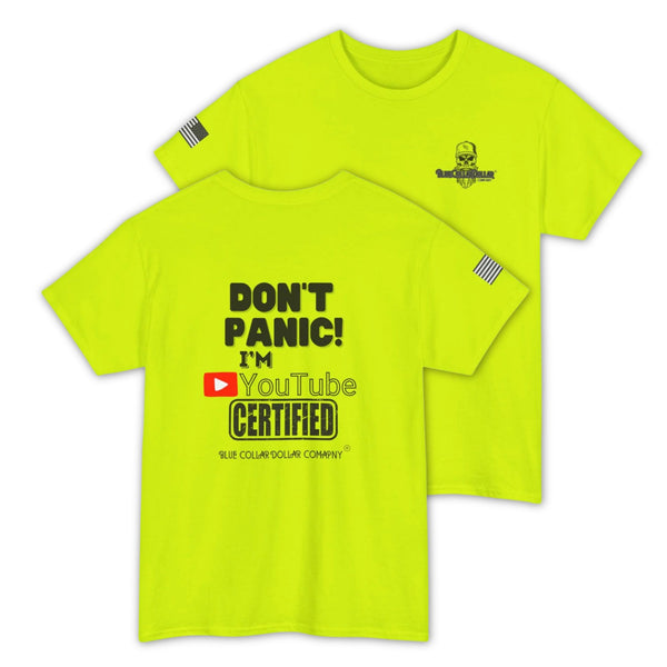 Don’t Panic! I’m YouTube Certified – Funny Hi-Viz Safety Work Shirt