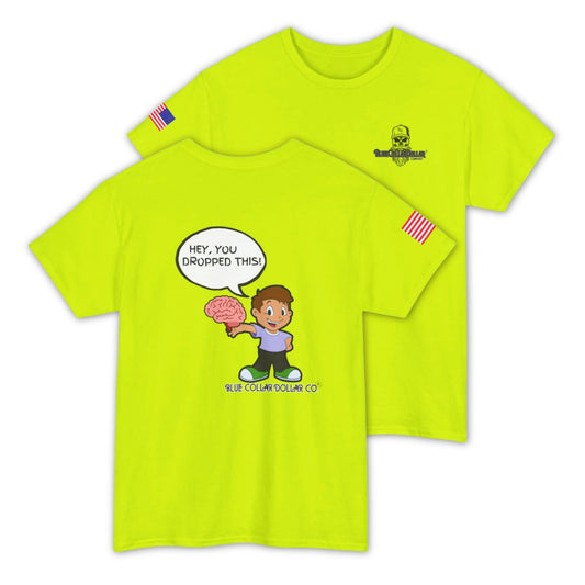Hey, You Dropped This! – Funny Hi-Viz Safety Work Shirt