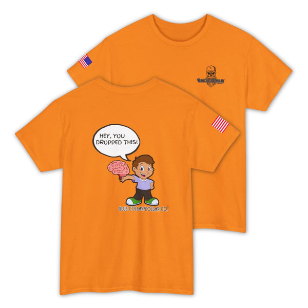 Hey, You Dropped This! – Funny Hi-Viz Safety Work Shirt