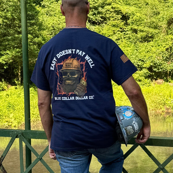 Easy Doesn't Pay Well T-Shirt