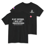 I Was Left Unsupervised T-Shirt