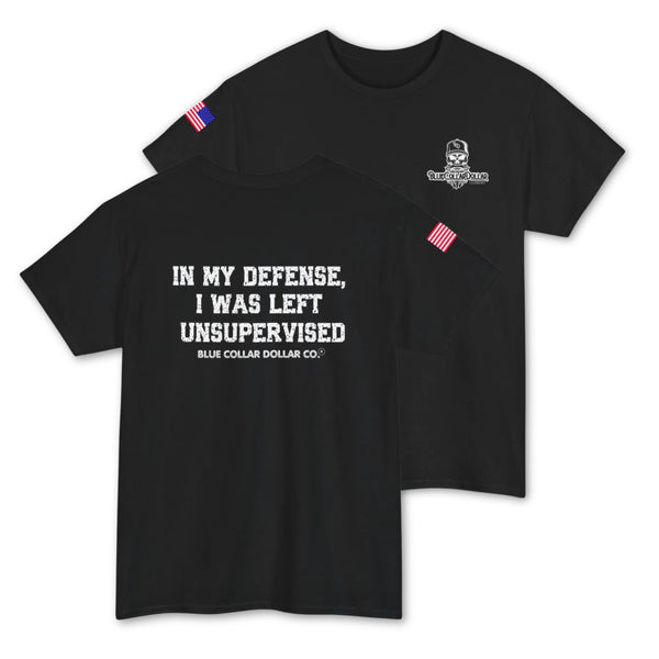 I Was Left Unsupervised T-Shirt