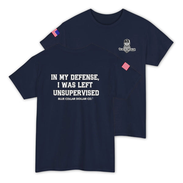 I Was Left Unsupervised T-Shirt