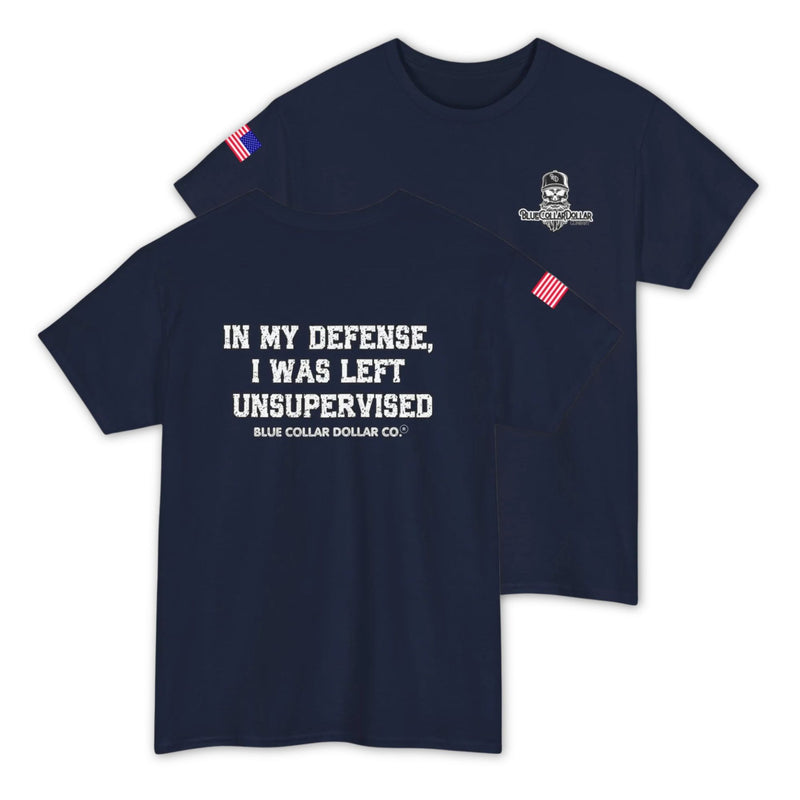 I Was Left Unsupervised T-Shirt