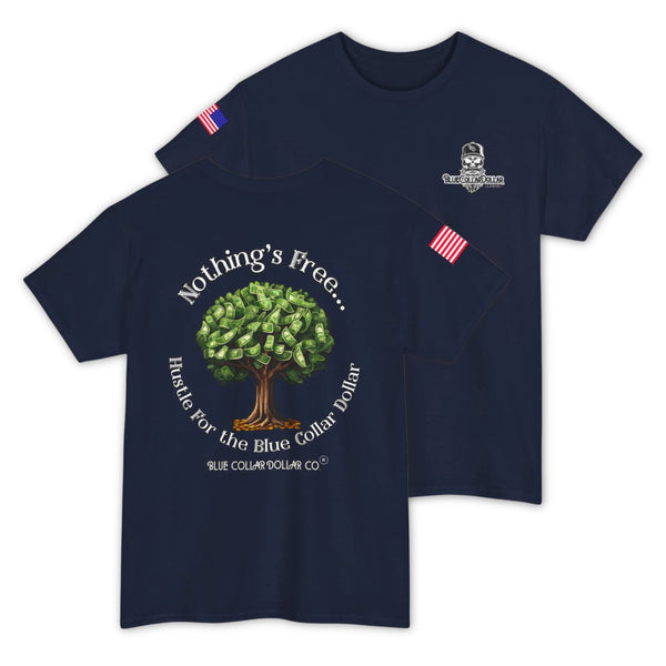 Nothing's Free T-Shirt
