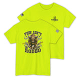 This Ain't My First Rodeo - Hi-Viz Safety Work T-Shirt