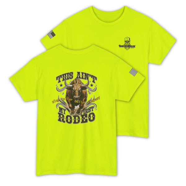 This Ain't My First Rodeo - Hi-Viz Safety Work T-Shirt