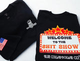 Welcome To The Shit Show T-Shirt