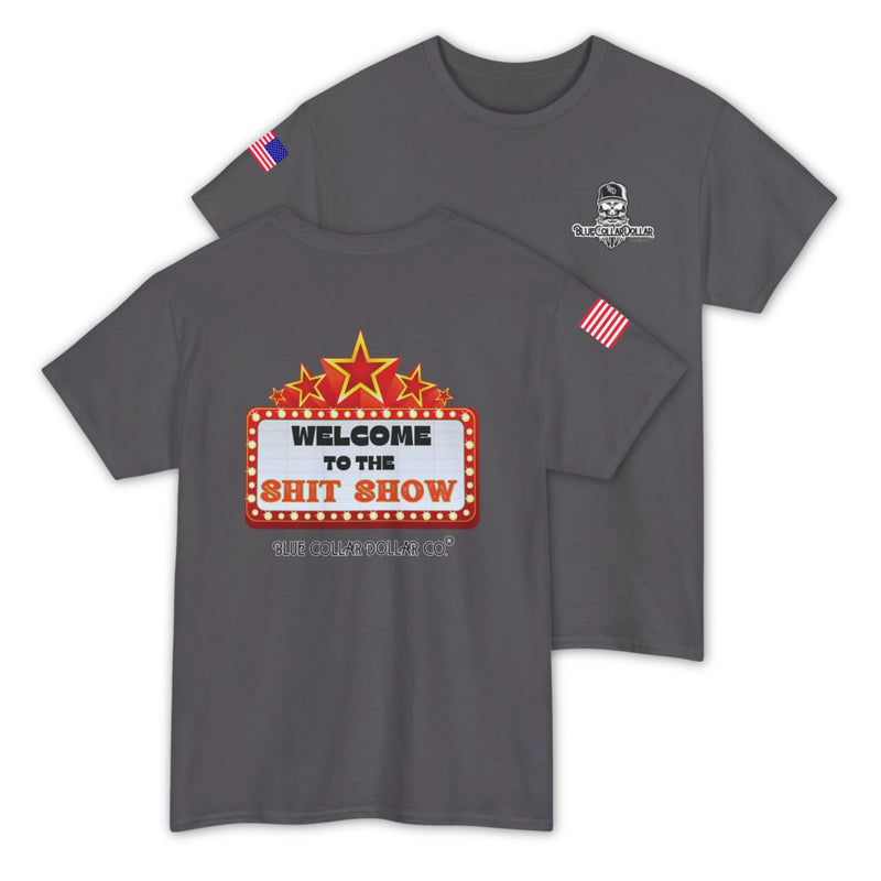 Welcome To The Shit Show T-Shirt