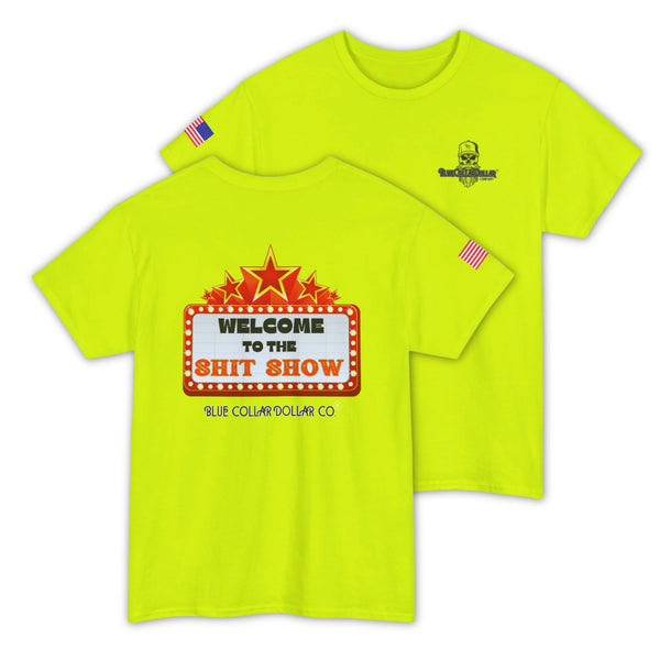 Welcome to the Shit Show – Funny Hi-Viz Safety Work Shirt